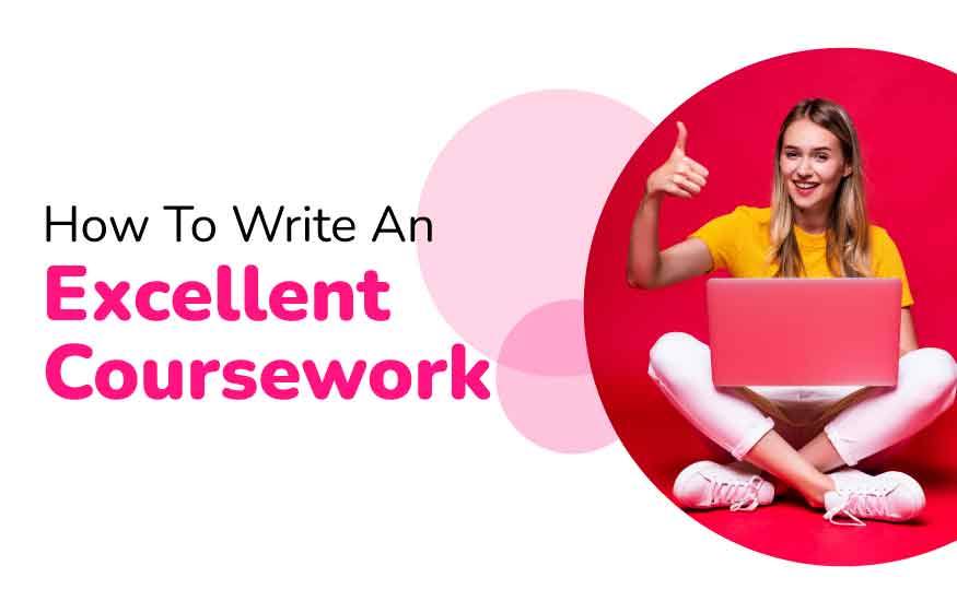 How to Write an Excellent Coursework?