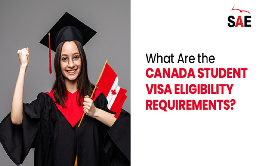 What Are the Canada Student Visa Eligibility Requirements?