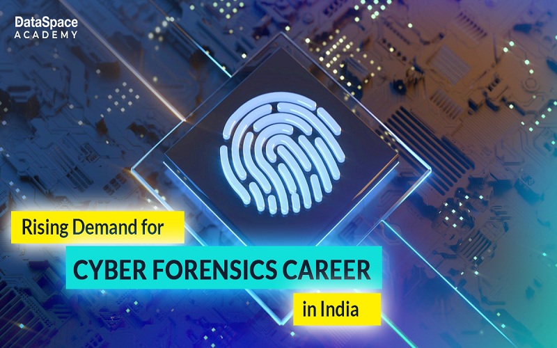 Rising Demand for Cyber Forensics Career in India